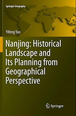 Nanjing: Historical Landscape and Its Planning from Geographical Perspective