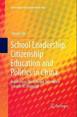 School Leadership, Citizenship Education and Politics in China