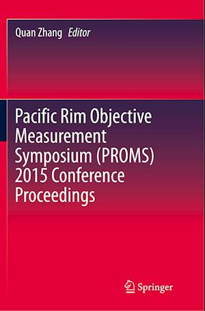 Pacific Rim Objective Measurement Symposium (PROMS) 2015 Conference Proceedings