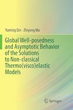 Global Well-posedness and Asymptotic Behavior of the Solutions to Non-classical Thermo(visco)elastic Models