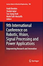 9th International Conference on Robotic, Vision, Signal Processing and Power Applications