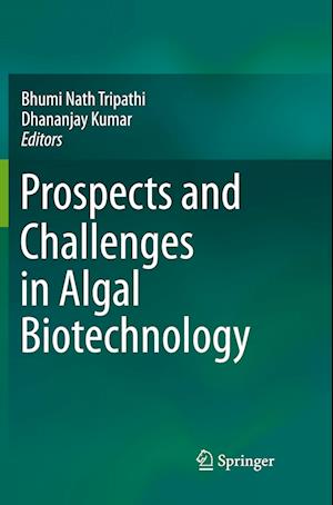 Prospects and Challenges in Algal Biotechnology