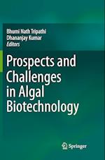 Prospects and Challenges in Algal Biotechnology