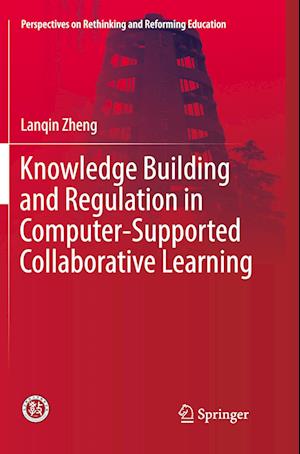 Knowledge Building and Regulation in Computer-Supported Collaborative Learning