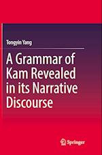 A Grammar of Kam Revealed in Its Narrative Discourse