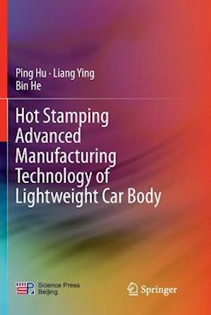 Hot Stamping Advanced Manufacturing Technology of Lightweight Car Body