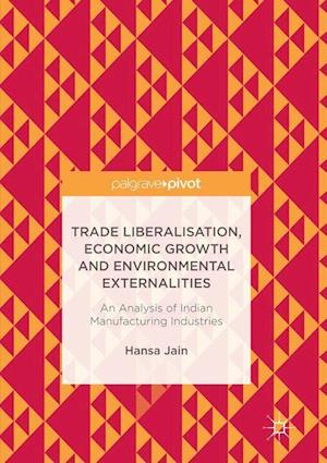 Trade Liberalisation, Economic Growth and Environmental Externalities