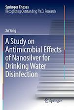 A Study on Antimicrobial Effects of Nanosilver for Drinking Water Disinfection