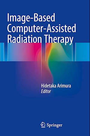 Image-Based Computer-Assisted Radiation Therapy