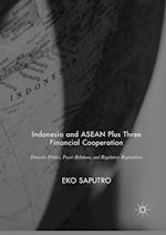 Indonesia and ASEAN Plus Three Financial Cooperation