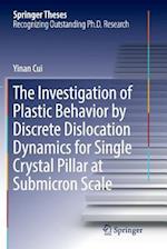 The Investigation of Plastic Behavior by Discrete Dislocation Dynamics for Single Crystal Pillar at Submicron Scale
