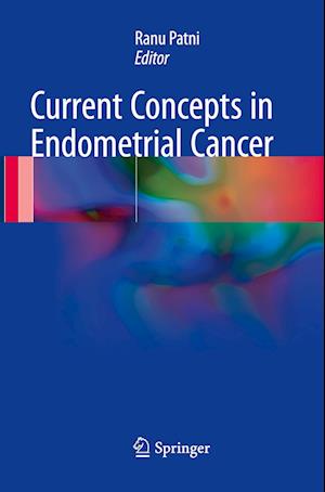 Current Concepts in Endometrial Cancer