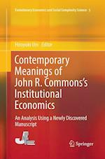 Contemporary Meanings of John R. Commons’s Institutional Economics