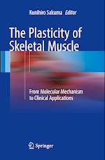 The Plasticity of Skeletal Muscle