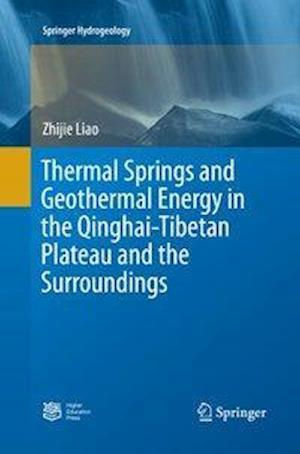 Thermal Springs and Geothermal Energy in the Qinghai-Tibetan Plateau and the Surroundings