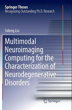 Multimodal Neuroimaging Computing for the Characterization of Neurodegenerative Disorders