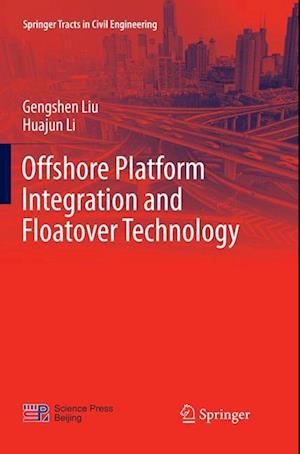 Offshore Platform Integration and Floatover Technology