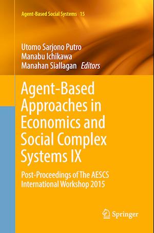 Agent-Based Approaches in Economics and Social Complex Systems IX