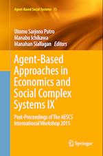 Agent-Based Approaches in Economics and Social Complex Systems IX