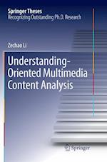 Understanding-Oriented Multimedia Content Analysis