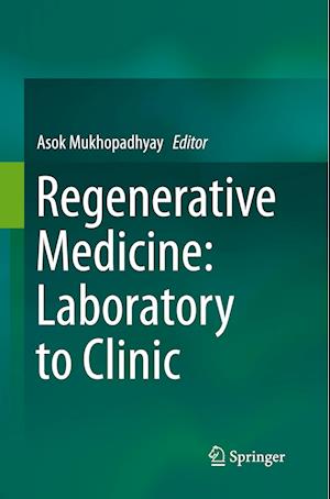 Regenerative Medicine: Laboratory to Clinic