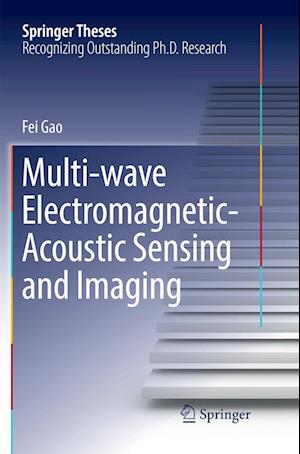 Multi-wave Electromagnetic-Acoustic Sensing and Imaging