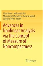 Advances in Nonlinear Analysis via the Concept of Measure of Noncompactness