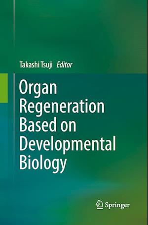 Organ Regeneration Based on Developmental Biology