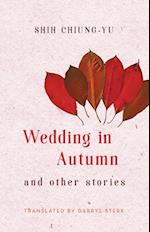 Wedding in Autumn and Other Stories