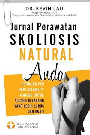 Jurnal Perawatan Skoliosis Natural Anda (2 Edisi)