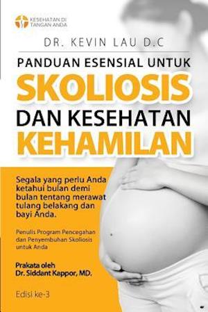 Panduan Esensial Untuk Skoliosis Dan Kesehatan Kehamilan (3 Edisi)