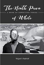 The Ninth Pawn of White