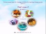 Picture sound book for teenage children for learning Chinese words related to Food  Volume 2