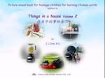 Picture sound book for teenage children for learning Chinese words related to Things in a house  Volume 2