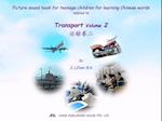 Picture sound book for teenage children for learning Chinese words related to Transport  Volume 2