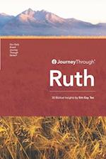 Journey Through Ruth: 30 Biblical Insights By Sim Kay Tee 