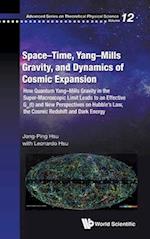 Space-time, Yang-mills Gravity, And Dynamics Of Cosmic Expansion: How Quantum Yang-mills Gravity In The Super-macroscopic Limit Leads To An Effective Gµv(t) And New Perspectives On Hubble's Law, The Cosmic Redshift And Dark Energy