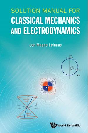 Solution Manual For Classical Mechanics And Electrodynamics