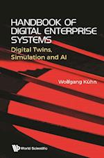 Handbook  Of Digital Enterprise Systems: Digital Twins, Simulation And Ai