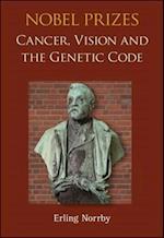 Nobel Prizes: Cancer, Vision And The Genetic Code