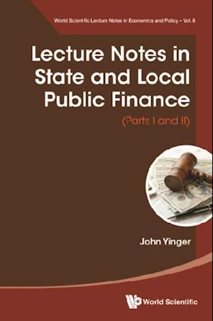 Lecture Notes In State And Local Public Finance (Parts I And Ii)