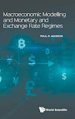 Macroeconomic Modelling And Monetary And Exchange Rate Regimes