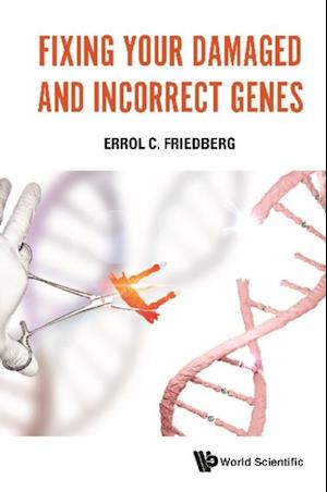 Fixing Your Damaged And Incorrect Genes