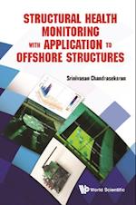 Structural Health Monitoring With Application To Offshore Structures