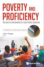 Poverty And Proficiency: The Cost Of And Demand For Local Public Education (A Textbook In Education Finance)