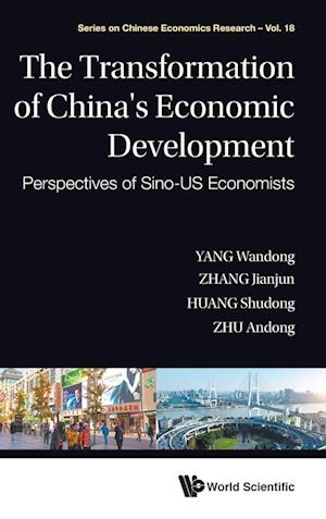 Transformation Of China's Economic Development, The: Perspectives Of Sino-us Economists