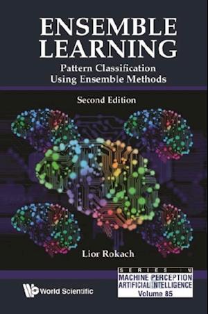 Ensemble Learning: Pattern Classification Using Ensemble Methods (Second Edition)