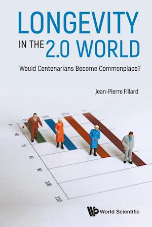 Longevity In The 2.0 World: Would Centenarians Become Commonplace?