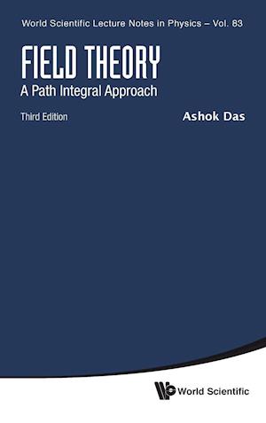 Field Theory: A Path Integral Approach (Third Edition)