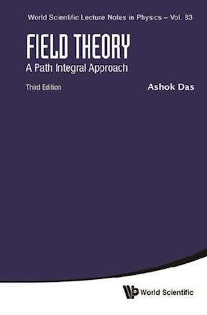 Field Theory: A Path Integral Approach (Third Edition)